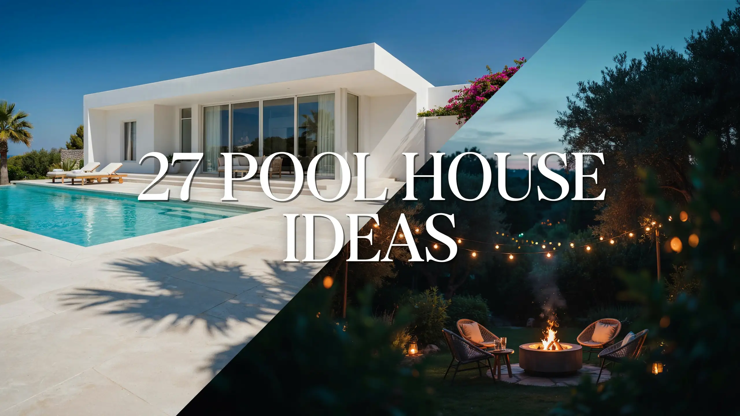 27 Aesthetic Pool House Ideas to Turn Your Backyard Into a Resort